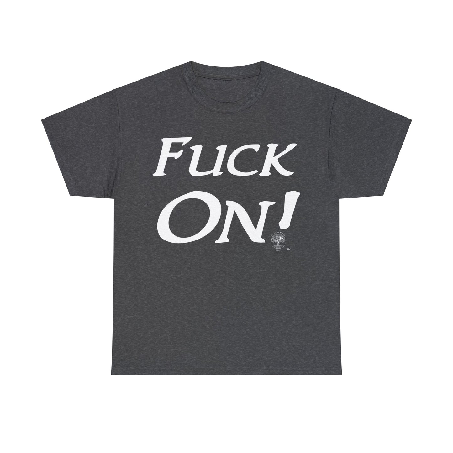 Unisex Fuck On Heavy Cotton Tee