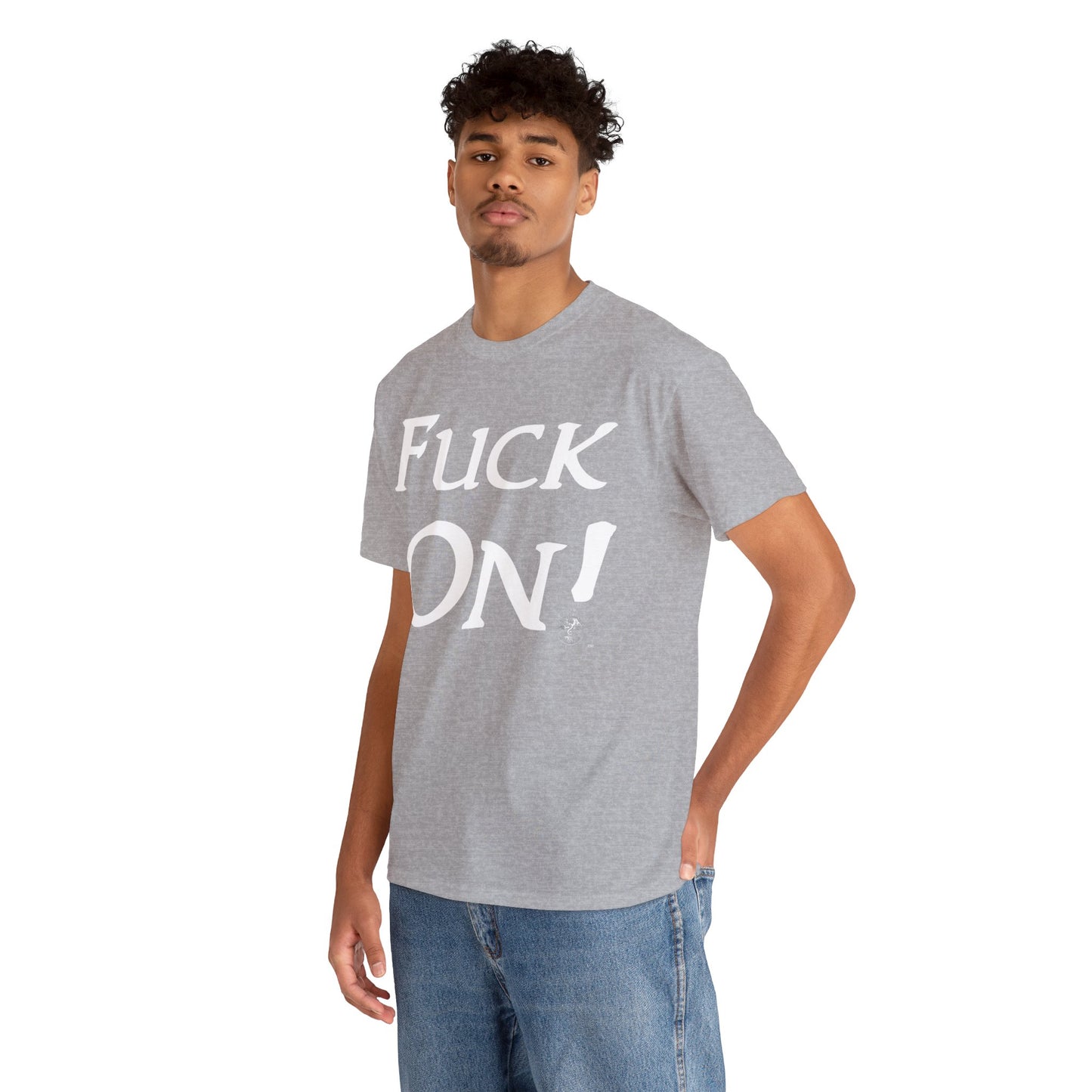 Unisex Fuck On Heavy Cotton Tee