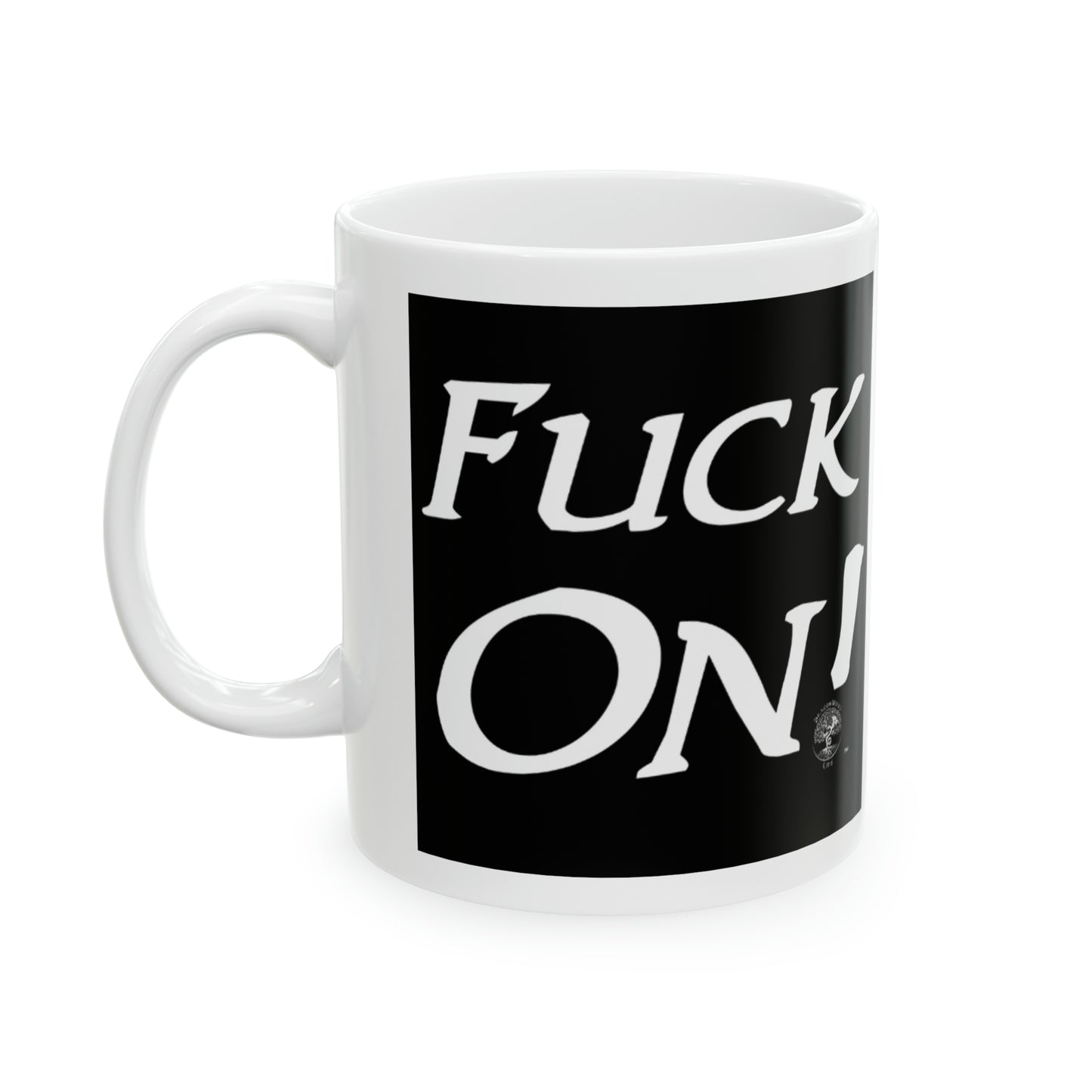 Fuck On Ceramic Mug, 11oz