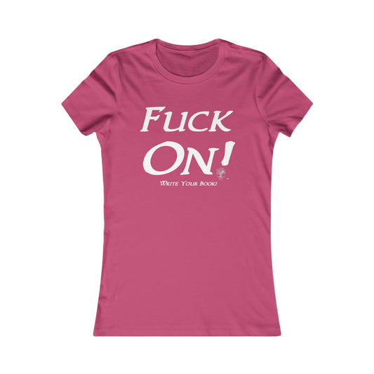 Women's Favorite Fuck On Write Your Book! Tee